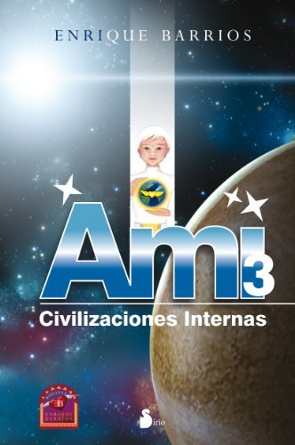 Portada del libro Ami 3, Civilizaciones internas, de Enrique Barrios